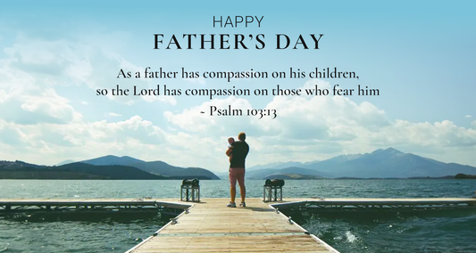 Celebrating the Special Men in our Lives: Father’s Day Gifts