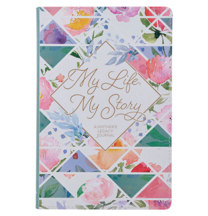 My Life, My Story, Mother's Legacy Journal