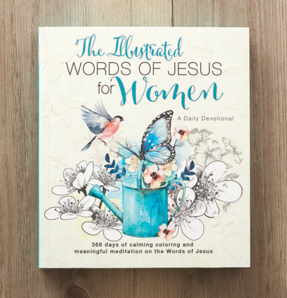 The Illustrated Words of Jesus for Women Devotional BY CAROLYN LARSEN