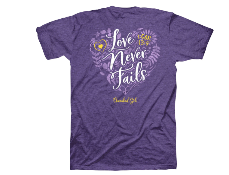 Cherished Girl Womens T-Shirt Love Never Fails