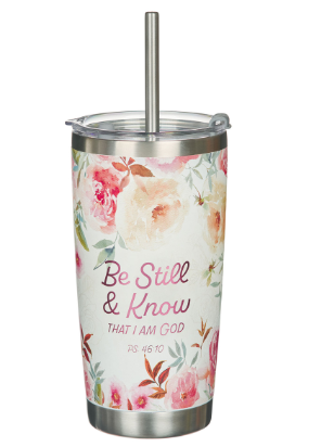 Be Still and Know Bright Floral Stainless Steel Travel Tumbler with Stainless Steel Straw - Psalm 46:10