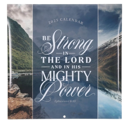 Be Strong in the Lord 2025 Large Wall Calendar - Ephesians 6:10