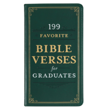 199 Favorite Bible Verses for Graduates Green Faux Leather Gift Book