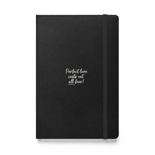 Hardcover bound notebook -Perfect love casts out all fear