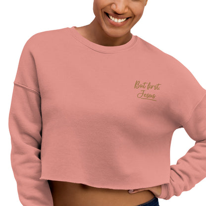 Crop Sweatshirt -But First Jesus